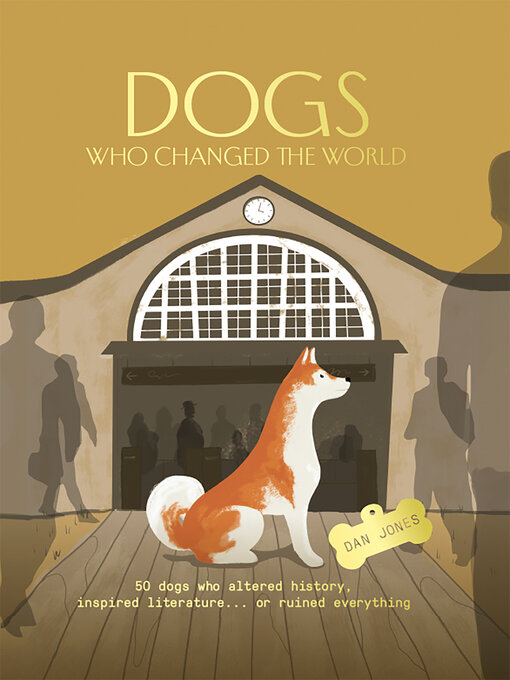 Title details for Dogs Who Changed the World by Dan Jones - Available